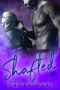 [Devil's Blaze MC 04] • Shafted (Devil's Blaze MC Book 4)